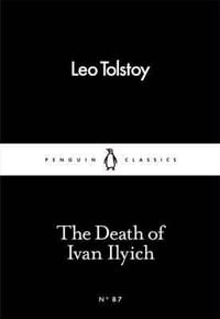 The Death of Ivan Ilyich - Leo Tolstoy
