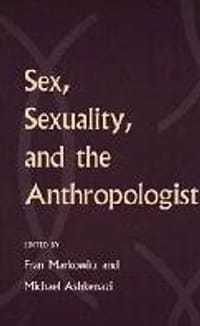 Sex ,Sexuality and the Anthropologist