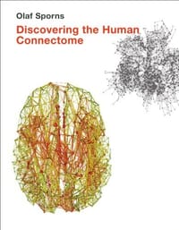 Discovering the Human Connectome - Sporns, Olaf
