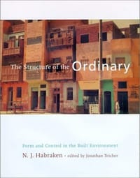 The Structure of the Ordinary - N. J. Habraken, N. J. Habraken