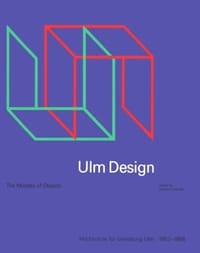 Ulm Design: The Morality of Objects - Herbert Lindinger (Editor), David Britt (Translator)