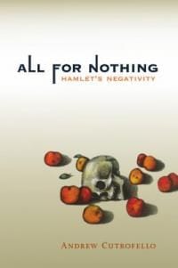 【预订】All for Nothing: Hamlet's Negativity - Cutrofello,  Andrew, Transition,  Stockholm Inst of
