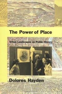 The Power of Place - Dolores Hayden