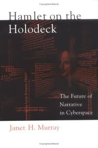 Hamlet on the Holodeck - Janet H. Murray