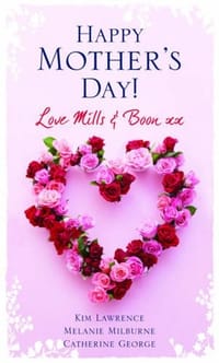 Happy Mother's Day! Love "Mills & Boon"