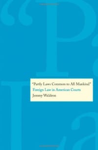 "Partly Laws Common to All Mankind"