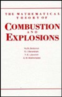 The Mathematical Theory of Combustion and Explosions