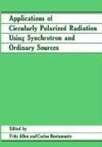 Applications of Circularly Polarized Radiation Using Synchrotron and Ordinary Sources