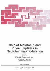 Role of Melatonin and Pineal Peptides in Neuroimmunomodulation - Fraschini, Franco; Reiter, Russel J.; Fraschini, F.