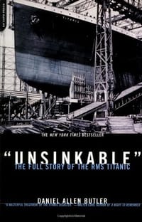 Unsinkable: The Full Story Of The RMS Titanic