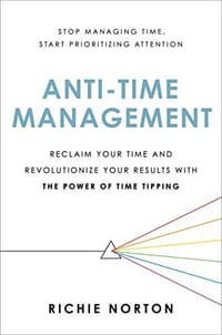 Anti-Time Management