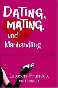 Dating, Mating, And Manhandling