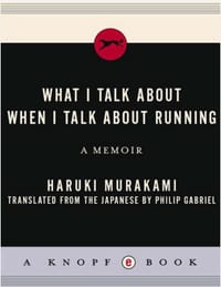 What I Talk about When I Talk about Running - [日] 村上春树