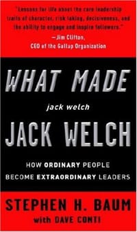 What Made jack welch JACK WELCH
