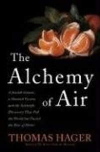 The Alchemy of Air - Thomas Hager