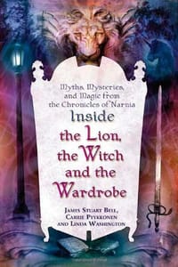 Inside the Lion, the Witch and the Wardrobe - Bell, James Stuart