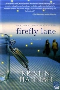Firefly Lane - Kristin Hannah