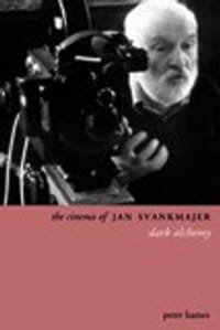 Dark Alchemy: The Films of Jan Svankmajer
