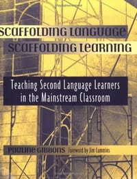 Scaffolding Language, Scaffolding Learning