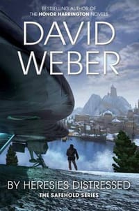 By Heresies Distressed. David Weber