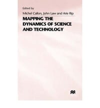 Mapping the Dynamics of Science and Technology - Michel Callon (ed.)