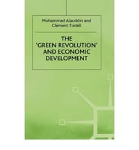 The \ Green Revolution and Economic Development The Process and Its Impact on Bangladesh"