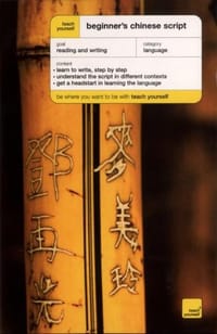 Teach Yourself Beginner's Chinese Script - Song Lianyi; Elizabeth Scurfield