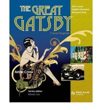 AS/A Level English Literature The \Great Gatsby \" Teacher Resource Pack" - Crow, Anne