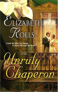The Unruly Chaperon (Harlequin Historical Series)