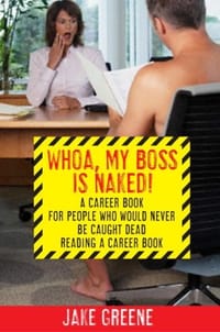 Whoa, My Boss Is Naked! - Jake Greene