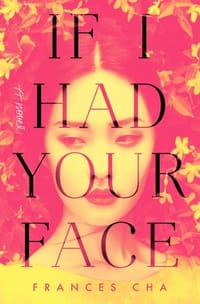 If I Had Your Face - Frances Cha