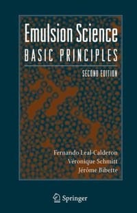 Emulsion Science - Leal-calderon, Fernando/ Schmitt, Veronique/ Bibette, Jerome