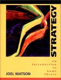 STRATEGY An Introduction to Game Theory - Joel Watson