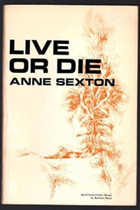 Live or Die - Anne Sexton