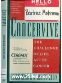 Cancervive: The Challenge of Life After Cancer - 无名图书