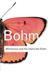 Wholeness and the Implicate Order