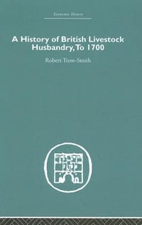 A History of British Livestock Husbandry, to 1700