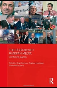The Post-Soviet Russian Media