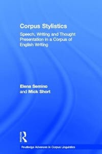 Corpus Stylistics - Semino, Elena; Short, Mick