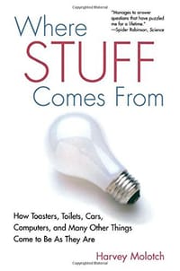Where Stuff Comes From - Harvey Molotch