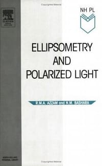 Ellipsometry and Polarized Light, First Edition (North-Holland Personal Library)