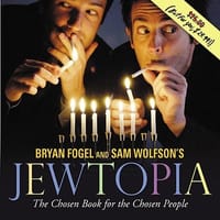 Bryan Fogel & Sam Wolfson's Jewtopia