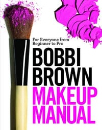 Bobbi Brown Makeup Manual - Bobbi Brown