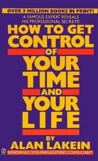 How to Get Control of Your Time and Your Life - Alan Lakein