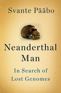 Neanderthal Man - Svante Pääbo