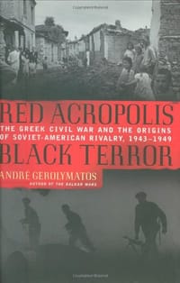 Red Acropolis, Black Terror - Andre Gerolymatos