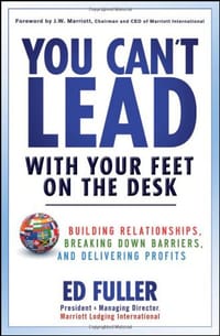 You Can't Lead With Your Feet On the Desk