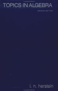 Topics in Algebra - I. N. Herstein