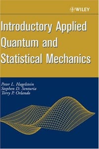 Introductory Applied Quantum and Statistical Mechanics - Peter L. Hagelstein, Stephen D. Senturia, Terry P. Orlando