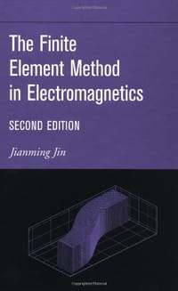 The Finite Element Method in Electromagnetics - Jian-Ming Jin